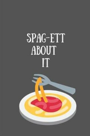 Cover of Spag-Ett About It