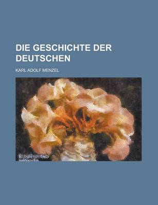 Book cover for Die Geschichte Der Deutschen