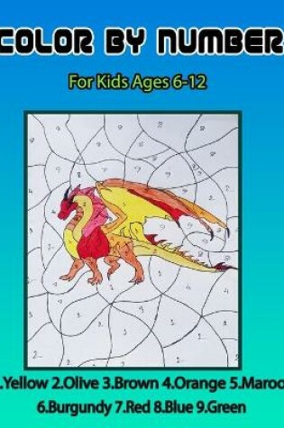 Cover of Color By Number For kids Ages 6-12