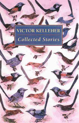 Book cover for Victor Kelleher - Collected Stories