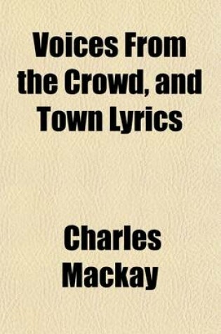 Cover of Voices from the Crowd, and Town Lyrics