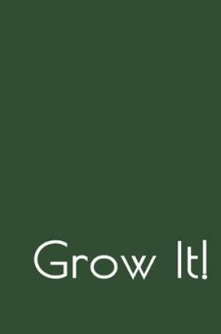 Cover of Grow It!