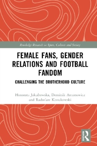 Cover of Female Fans, Gender Relations and Football Fandom