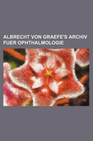 Cover of Albrecht Von Graefe's Archiv Fuer Ophthalmologie (4)