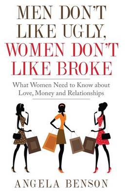 Book cover for Men Don't Like Ugly, Women Don't Like Broke