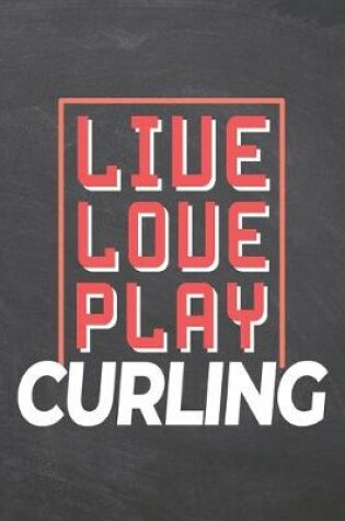 Cover of Live Love Play Curling