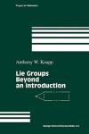 Book cover for Lie Groups beyond an Introduction