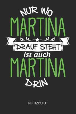 Book cover for Nur wo Martina drauf steht - Notizbuch