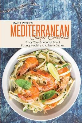 Book cover for Mediterranean Simple Cookbook