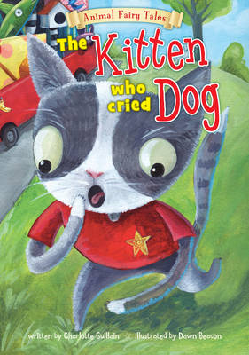 Cover of The Kitten Who Cried Dog