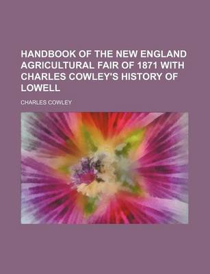 Book cover for Handbook of the New England Agricultural Fair of 1871 with Charles Cowley's History of Lowell