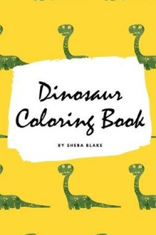 Cover of Dinosaur Coloring Book for Boys / Kids (Small Hardcover Coloring Book for Children)