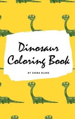 Book cover for Dinosaur Coloring Book for Boys / Kids (Small Hardcover Coloring Book for Children)