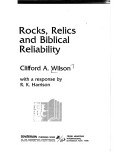 Book cover for Rocks, Relics and Biblical Reliability