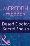Book cover for Desert Doctor, Secret Sheikh