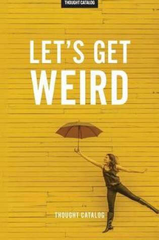 Cover of Let's Get Weird