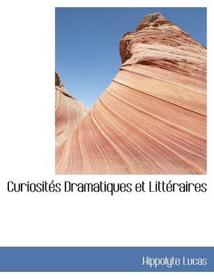 Book cover for Curiosit?'s Dramatiques Et Litt Raires