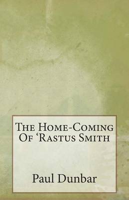 Book cover for The Home-Coming Of 'Rastus Smith