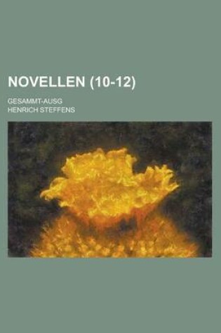 Cover of Novellen; Gesammt-Ausg (10-12)