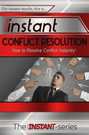 Cover of Instant Conflict Resolution