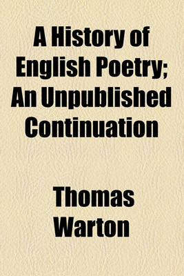 Book cover for A History of English Poetry; An Unpublished Continuation