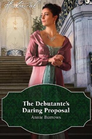 Cover of The Debutante's Daring Proposal