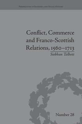 Cover of Conflict, Commerce and Franco-Scottish Relations, 1560–1713