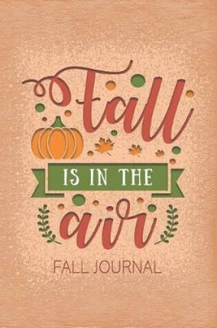 Cover of Fall is in the Air Fall Journal