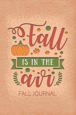 Book cover for Fall is in the Air Fall Journal