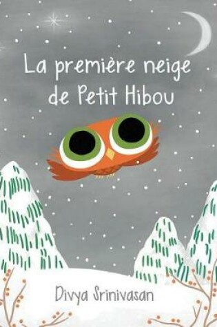 Cover of La Premi�re Neige de Petit Hibou