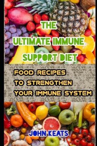 Cover of The Ultimate Immune Support Diet
