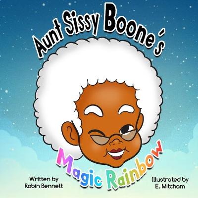 Book cover for Aunt Sissy Boone's Magic Rainbow