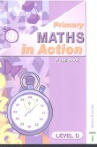 Cover of Primary Maths in Action Pupil Book Level D