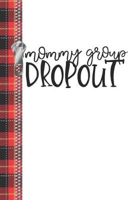 Book cover for Mommy Group Dropout