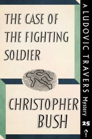 Cover of The Case of the Fighting Soldier