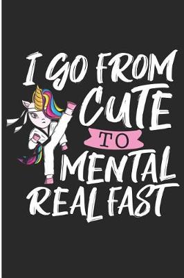 Book cover for I Go From Cute To Mental Real Fast