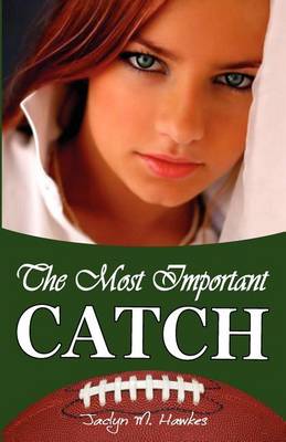 The Most Important Catch by Jaclyn M Hawkes