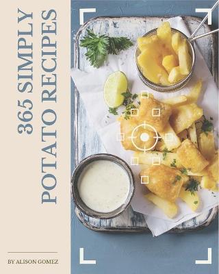 Book cover for 365 Simply Potato Recipes