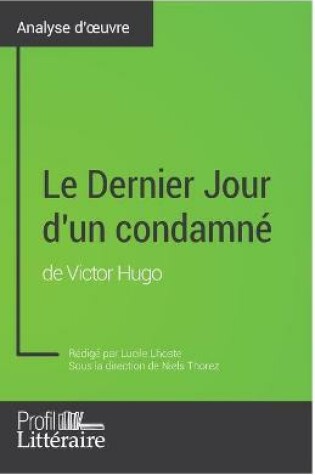 Cover of Le Dernier Jour d'un condamné de Victor Hugo (Analyse approfondie)