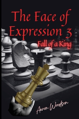 Book cover for Face of Expressions 3 Fall of a King