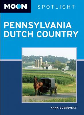 Book cover for Moon Spotlight Pennsylvania Dutch Country