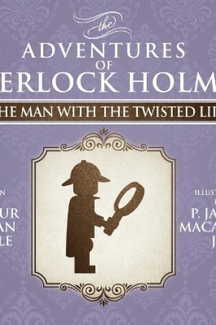 Cover of The Man with the Twisted Lip - The Adventures of Sherlock Holmes Re-Imagined