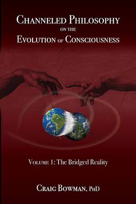 Book cover for Channeled Philosophy on the Evolution of Consciousness, Volume 1