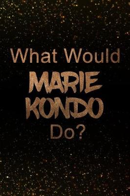 Book cover for What Would Marie Kondo Do?