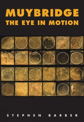 Book cover for Muybridge: The Eye in Motion