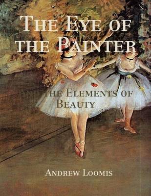 Book cover for The Eye of the Painter: And the Elements of Beauty