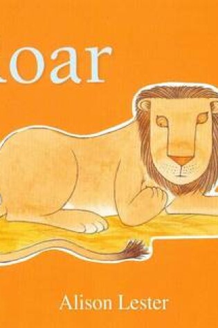 Cover of Roar (Talk to the Animals) board book