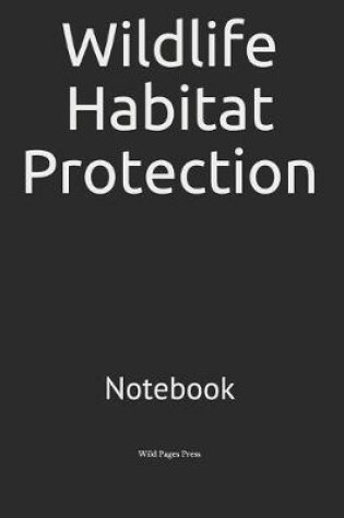 Cover of Wildlife Habitat Protection