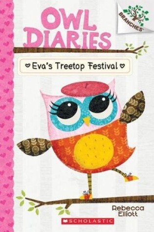 Cover of Eva's Treetop Festival: A Branches Book