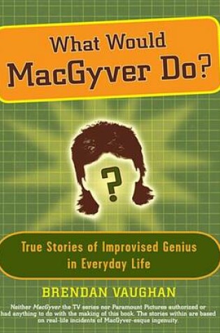 Cover of What Would Macgyver Do?